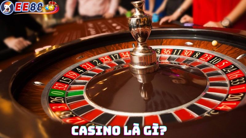 Casino là gì