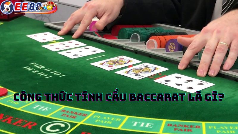 Công thức tính cầu Baccarat