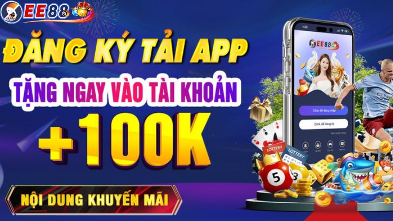 Cách đăng ký nhận khuyến mãi EE88 tặng 100k