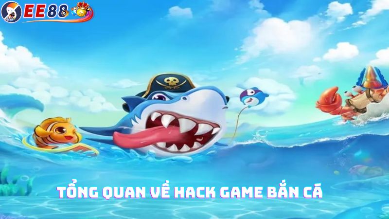 Giới thiệu về hack game bắn cá online