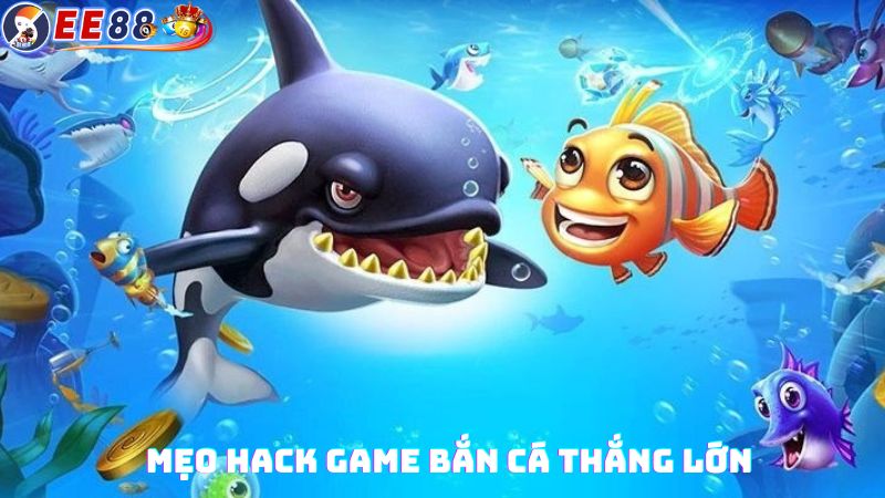 Mẹo hack game bắn cá