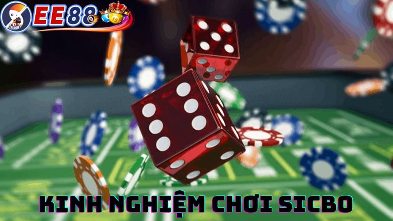 Kinh nghiệm chơi Sicbo hiệu quả